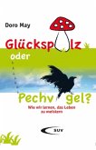 Glückspilz oder Pechvogel?