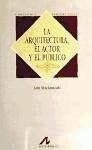 La arquitectura, el actor y el público