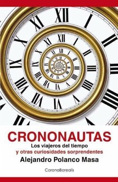 Crononautas : los viajeros del tiempo - Polanco Masa, Alejandro