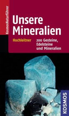 Unsere Mineralien - Hochleitner, Rupert