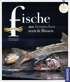 Fische aus heimischen Seen & Flüssen - Swoboda, Ingo;Vogt, Jacqueline