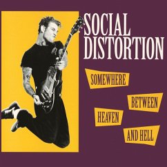 Somewhere Between Heaven And Hell - Social Distortion