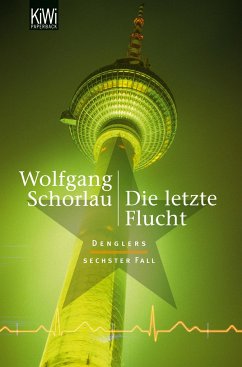Die letzte Flucht / Georg Dengler Bd.6 - Schorlau, Wolfgang