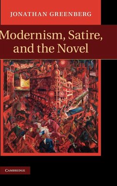 Modernism, Satire and the Novel - Greenberg, Jonathan Daniel