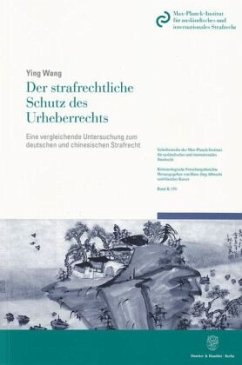 Der strafrechtliche Schutz des Urheberrechts. - Wang, Ying