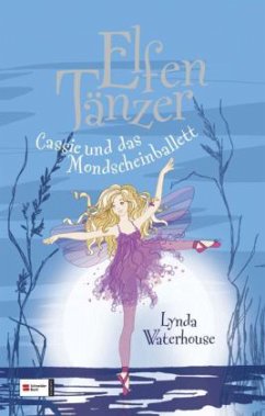 Cassie und das Mondscheinballett / Elfentänzer Bd.2 - Waterhouse, Lynda