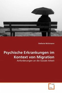 Psychische Erkrankungen im Kontext von Migration - Wichmann, Stefanie