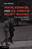 Nixon, Kissinger, and U.S. Foreign Policy Making