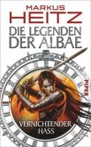 Vernichtender Hass / Die Legenden der Albae Bd.2