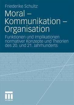 Moral ¿ Kommunikation ¿ Organisation - Schultz, Friederike