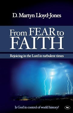 From Fear to Faith - Lloyd-Jones, D Martyn; Lloyd-Jones, Martin