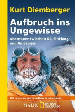 Aufbruch ins Ungewisse - Diemberger, Kurt