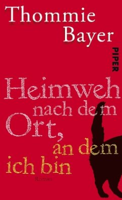 Heimweh nach dem Ort, an dem ich bin - Bayer, Thommie