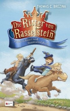 Zauberschwert und Sturmwindpferd / Ritter von Rasselstein Bd.2 - Brezina, Thomas