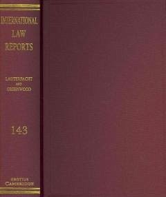 International Law Reports - Lauterpacht, Elihu; Greenwood, Christopher