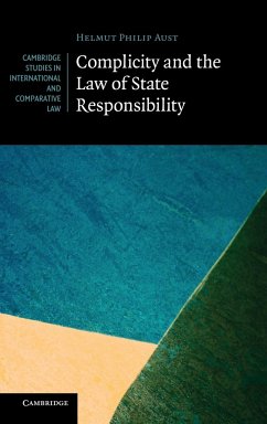 Complicity and the Law of State Responsibility - Aust, Helmut Philipp