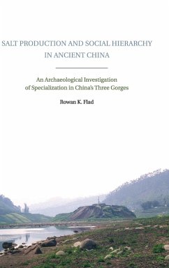 Salt Production and Social Hierarchy in Ancient China - Flad, Rowan K.