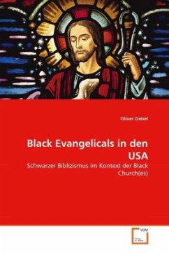 Black Evangelicals in den USA - Gebel, Oliver