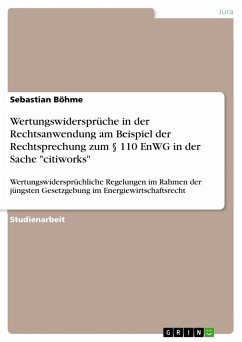 Wertungswidersprüche in der Rechtsanwendung am Beispiel der Rechtsprechung zum § 110 EnWG in der Sache &quote;citiworks&quote;