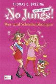 Wer wird Schönheitskönigin? / No Jungs! Bd.21