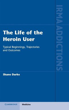 The Life of the Heroin User - Darke, Shane