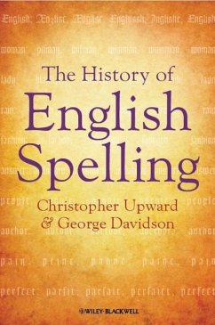 History of English Spelling - Upward, Christopher; Davidson, George