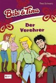 Der Verehrer / Bibi & Tina Bd.34