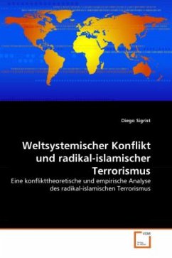 Weltsystemischer Konflikt und radikal-islamischer Terrorismus - Sigrist, Diego