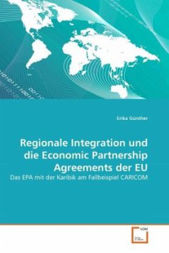 Regionale Integration und die Economic Partnership Agreements der EU - Günther, Erika