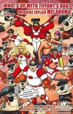 Medikidz Explain Melanoma - Chilman-Blair, Kim