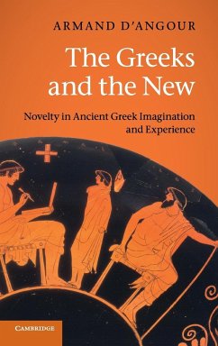 The Greeks and the New - D'Angour, Armand