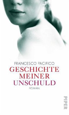 Geschichte meiner Unschuld - Pacifico, Francesco