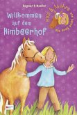 Willkommen auf dem Himbeerhof / Ellie & Möhre - Ein Pony packt aus Bd.1