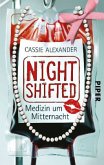 Medizin um Mitternacht / Night Shifted Bd.1
