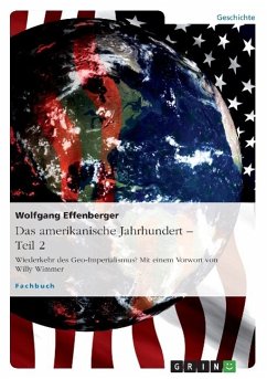 Das amerikanische Jahrhundert ¿ Teil 2 - Effenberger, Wolfgang