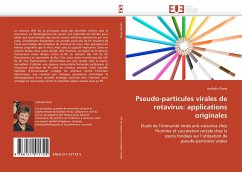 Pseudo-particules virales de rotavirus: applications originales - Parez, nathalie