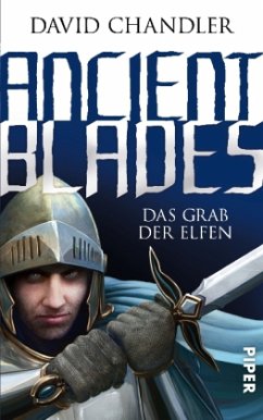 Das Grab der Elfen / Ancient Blades Bd.2 - Chandler, David