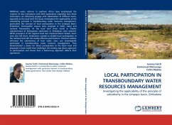 LOCAL PARTICIPATION IN TRANSBOUNDARY WATER RESOURCES MANAGEMENT - Fatch, Joanna;Manzungu, Emmanuel;Mabiza, Collin
