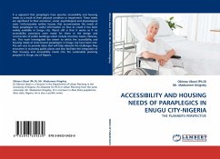 ACCESSIBILITY AND HOUSING NEEDS OF PARAPLEGICS IN ENUGU CITY-NIGERIA - Ubani (Ph.D), Obinna;Madumere Kingsley, Mr.