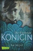 Die Fließende Königin / Merle Trilogie Bd.1