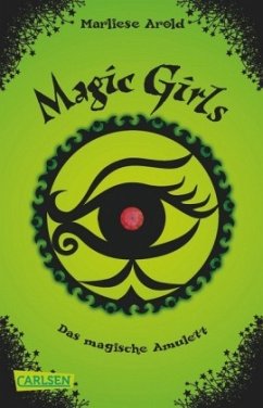 Das magische Amulett / Magic Girls Bd.2 - Arold, Marliese