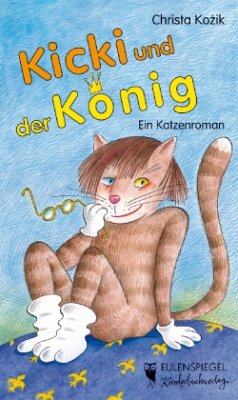 Kicki und der König - Kozik, Christa