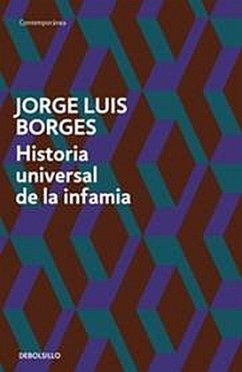 Historia universal de la infamia - Borges, Jorge Luis