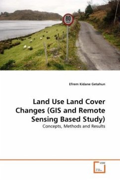 Land Use Land Cover Changes (GIS and Remote Sensing Based Study) - Getahun, Efrem Kidane