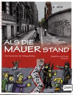 Als die Mauer stand - Schupelius, Magdalena;Schupelius, Gunnar