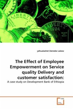 The Effect of Employee Empowerment on Service quality Delivery and customer satisfaction: - Demeke Lakew, yehualashet