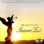 Musik für die Innere Zeit - Feierliche Instrumentalmusik