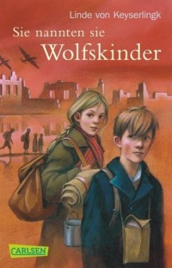 Sie nannten sie Wolfskinder - Keyserlingk, Linde von