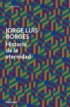 Historia de la eternidad - Borges, Jorge Luis