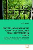 FACTORS INFLUENCING THE GROWTH OF MICRO AND SMALL ENTERPRISES IN KENYA